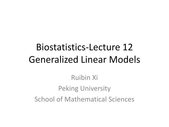 biostatistics lecture 12 generalized linear models