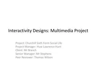 Interactivity Designs: Multimedia Project