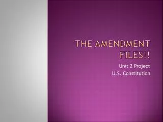 The Amendment Files!!