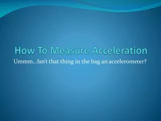 How To Measure Acceleration