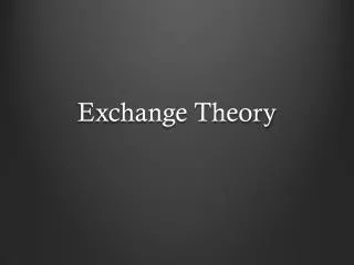 Ex change Theory