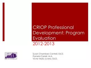 CRIOP Professional Development: Program Evaluation 2012-2013 Evaluatio