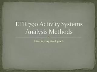 ETR 790 Activity Systems Analysis Methods