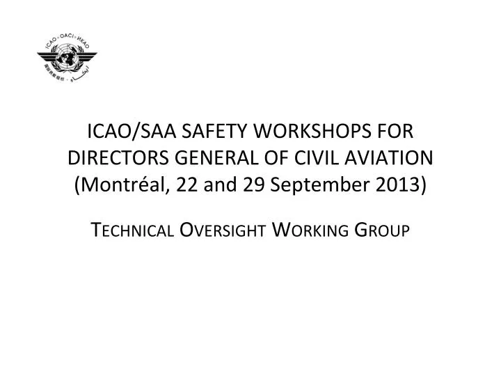 icao saa safety workshops for directors general of civil aviation montr al 22 and 29 september 2013