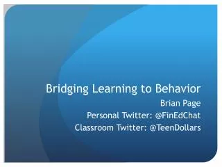 Bridging Learning to Behavior