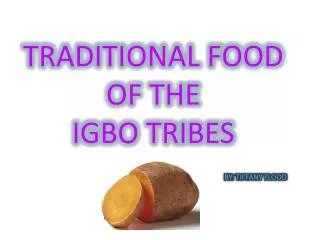 TRADITIONAL FOOD OF THE IGBO TRIBES