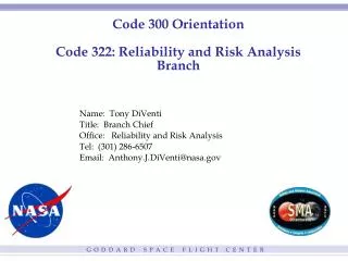 Code 300 Orientation Code 322: Reliability and Risk Analysis Branch