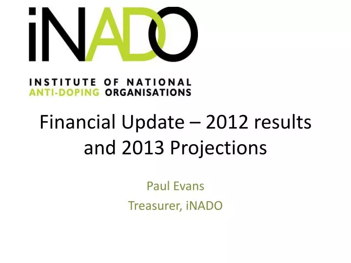 financial update 2012 results and 2013 projections