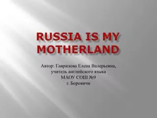 Russia is my motherland