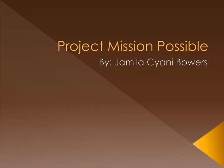project mission possible