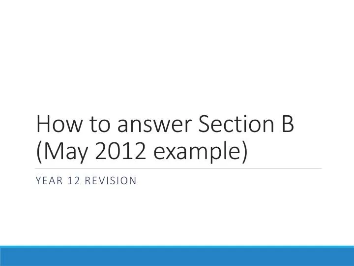 how to answer section b may 2012 example
