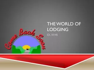 The World of Lodging