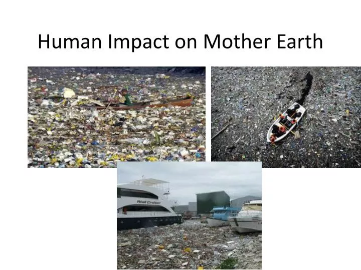 human impact on mother earth