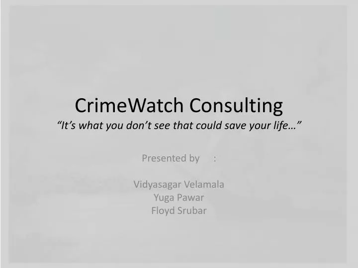 crimewatch consulting it s what you don t see that could save your life