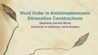 Word Order in Anishinaabemowin Ditransitive Constructions