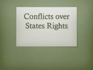 Conflicts over States Rights