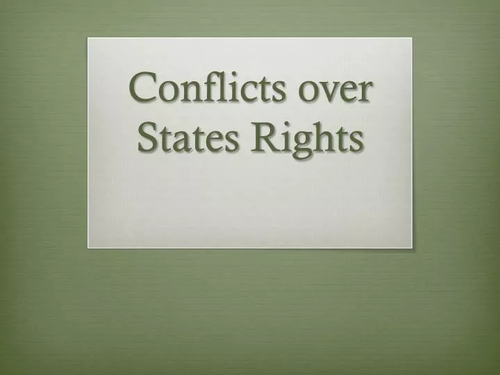 conflicts over states rights