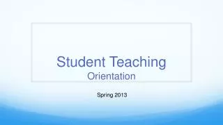 Student Teaching Orientation