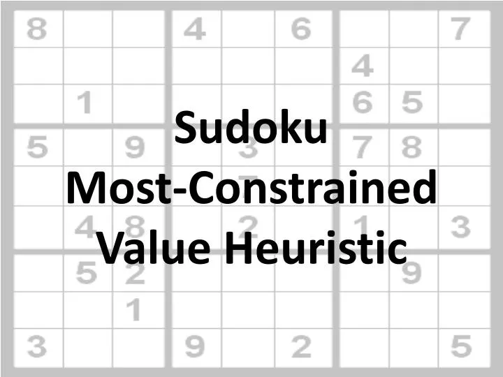 sudoku most constrained value heuristic