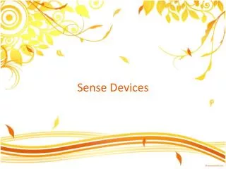 Sense Devices