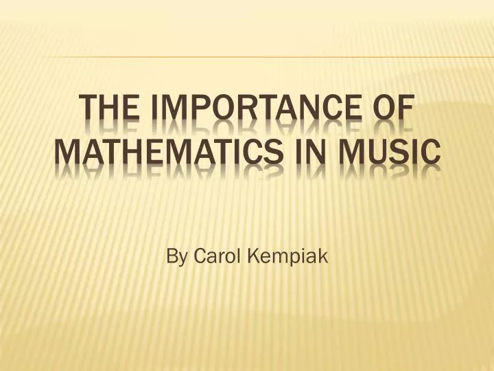 the importance of mathematics in music