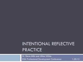 Intentional Reflective Practice