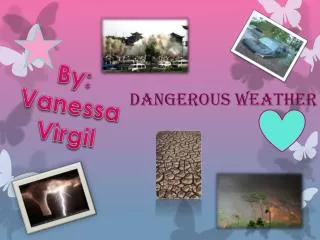 Dangerous Weather