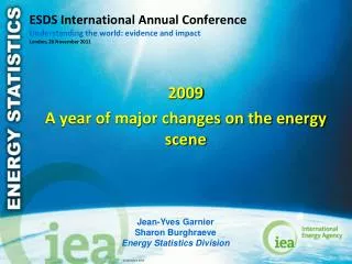 2009 A year of major changes on the energy scene