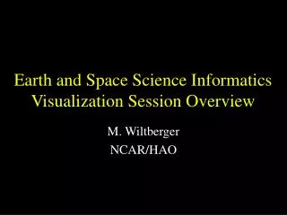Earth and Space Science Informatics Visualization Session Overview