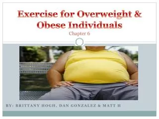 Exercise for Overweight &amp; Obese Individuals Chapter 6