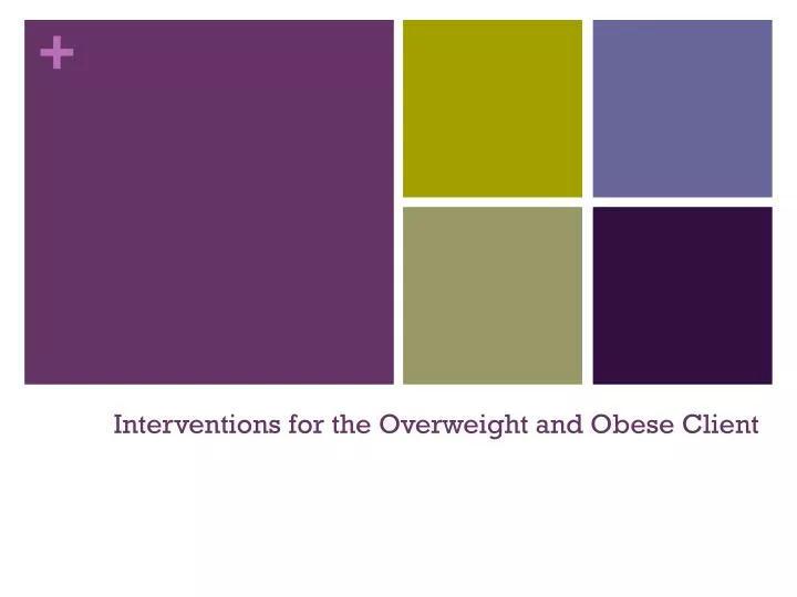 interventions for the overweight and obese client