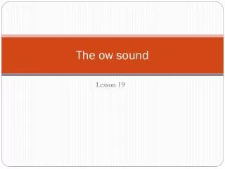 The ow sound