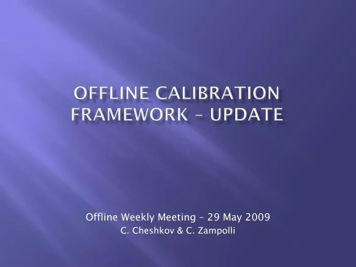 offline calibration framework update