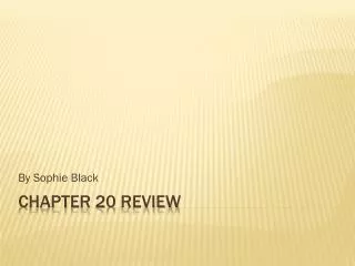 Chapter 20 Review