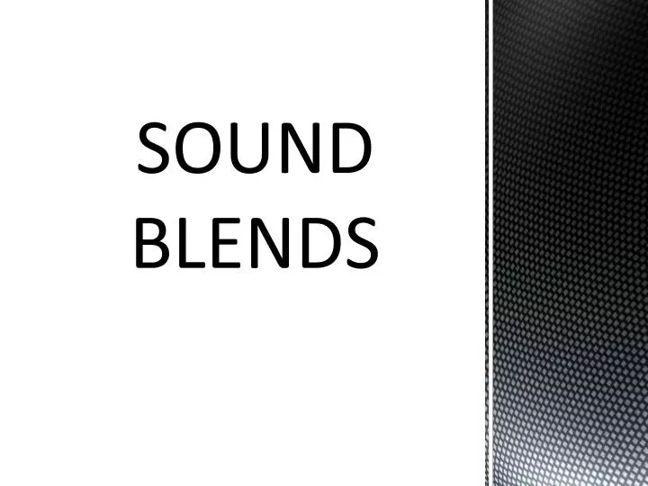 sound blends