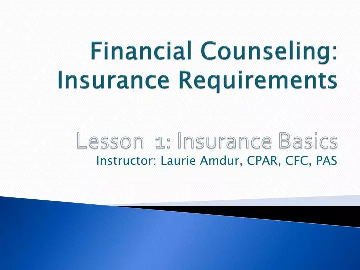 financial counseling insurance requirements lesson 1 insurance basics
