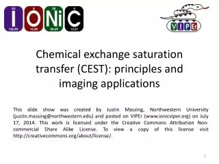 Chemical exchange saturation transfer (CEST): principles and imaging applications