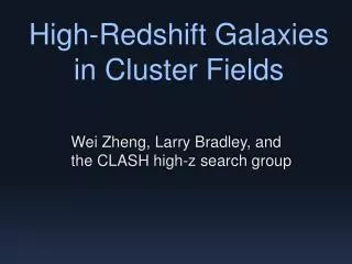 High- Redshift Galaxies in Cluster Fields