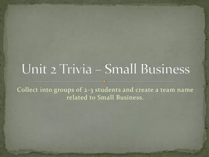 unit 2 trivia small business