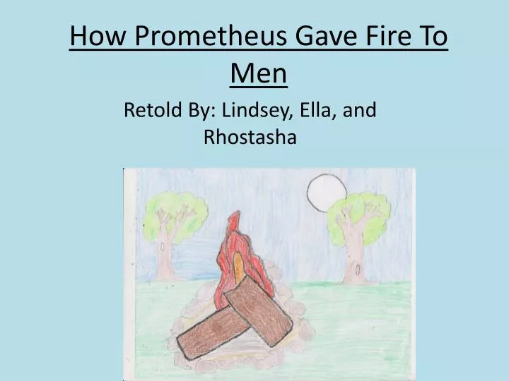 how prometheus gave fire to men