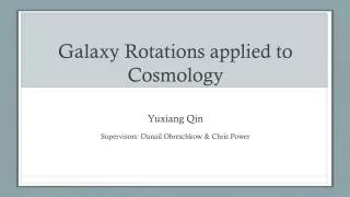 Galaxy Rotations applied to Cosmology
