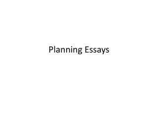 Planning Essays