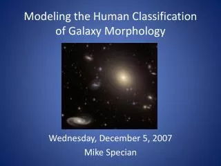Modeling the Human Classification of Galaxy Morphology