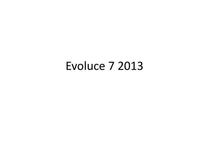 evoluce 7 2013