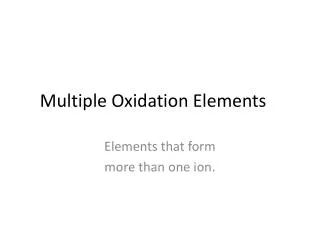 Multiple Oxidation Elements