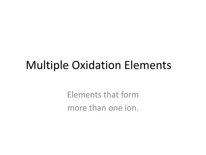 multiple oxidation elements