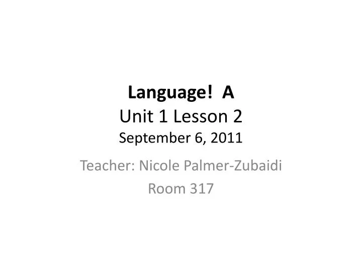 language a unit 1 lesson 2 september 6 2011