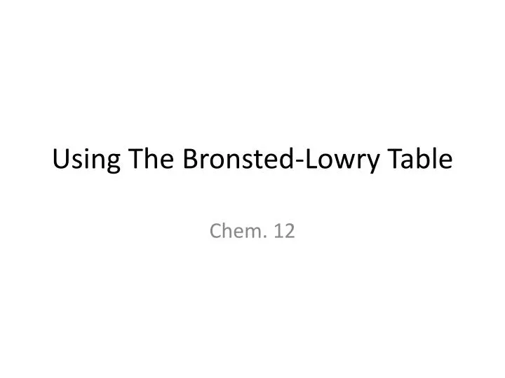 using the bronsted lowry table