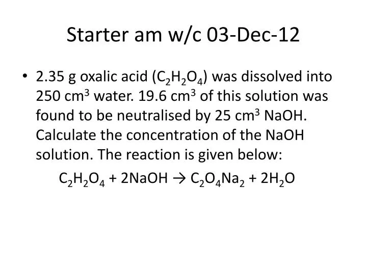 starter am w c 03 dec 12