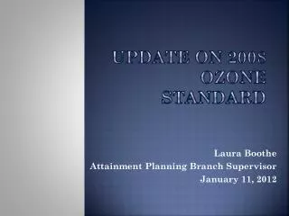 Update on 2008 Ozone Standard